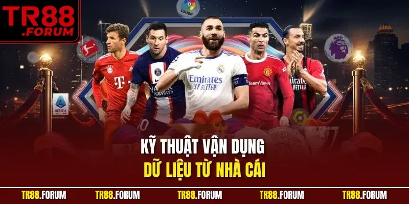 Kỹ thuật vận dụng dữ liệu từ nhà cái