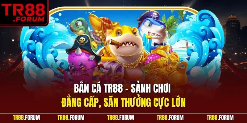Bắn cá TR88