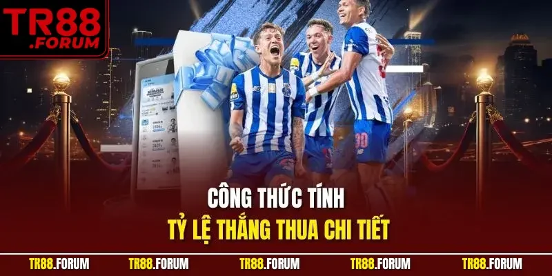 Công thức tính tỷ lệ thắng thua chi tiết
