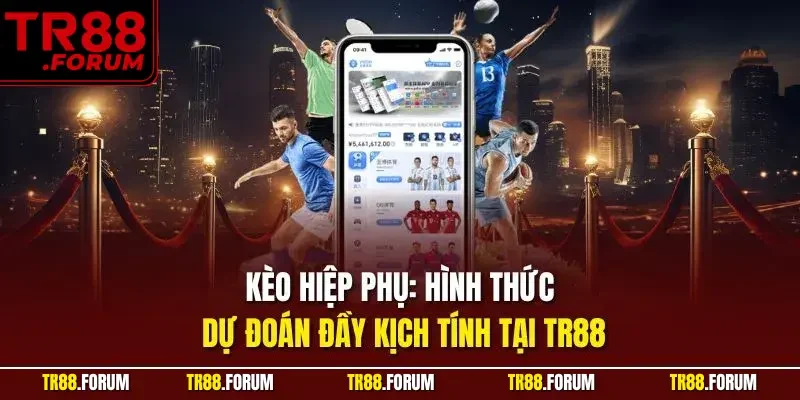 kèo hiệp phụ