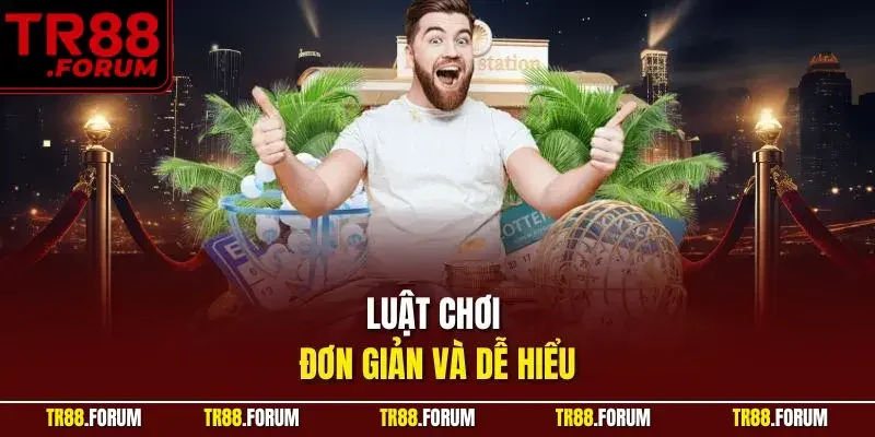 Luật chơi đơn giản và dễ hiểu