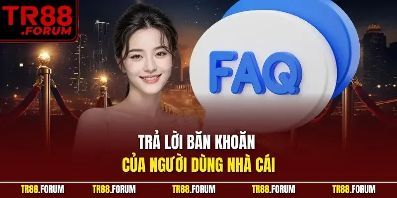 Trả lời băn khoăn của hội viên TR88 forum